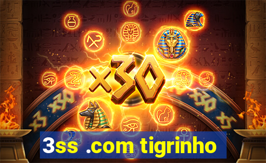 3ss .com tigrinho