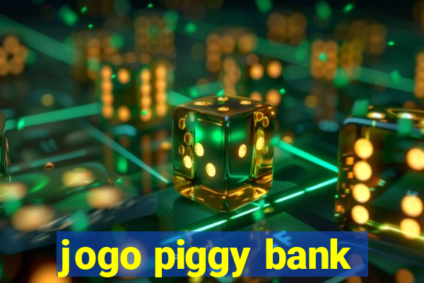 jogo piggy bank