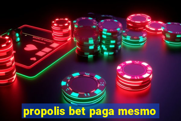 propolis bet paga mesmo