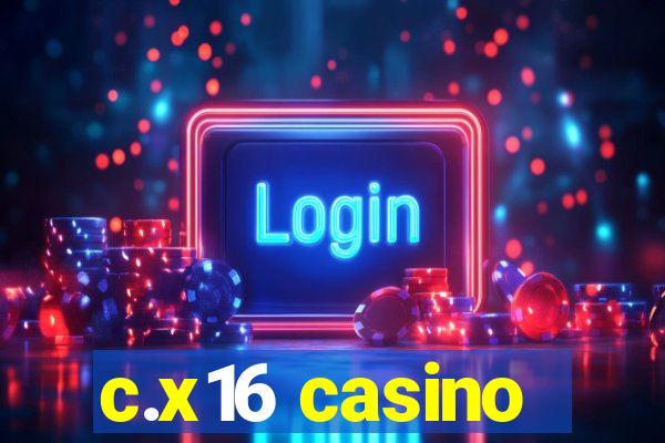 c.x16 casino