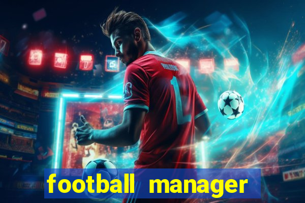 football manager 2019 fm scout