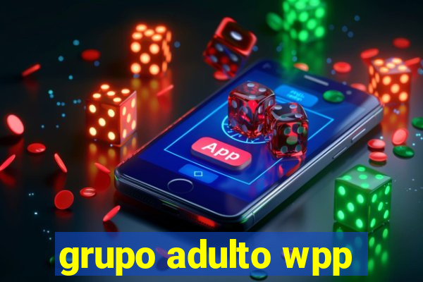 grupo adulto wpp