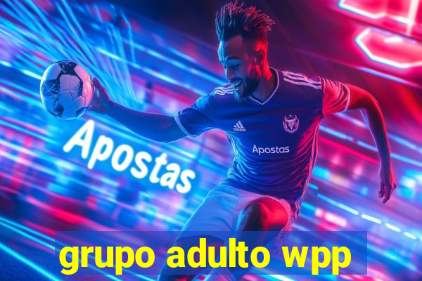 grupo adulto wpp