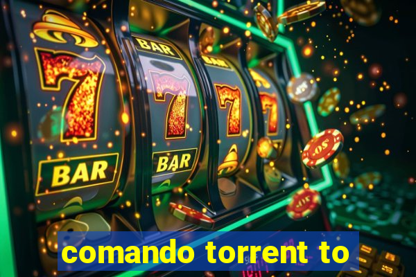 comando torrent to