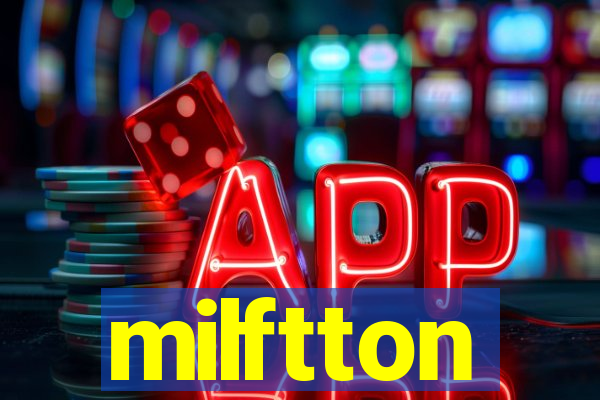 milftton