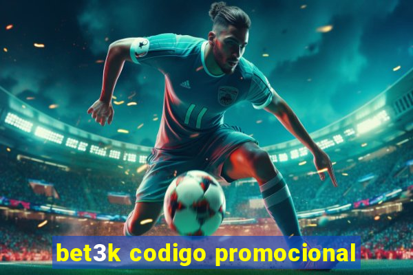 bet3k codigo promocional