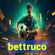 bettruco