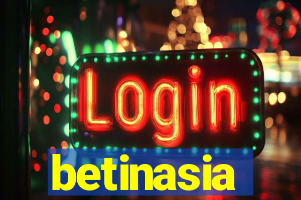 betinasia