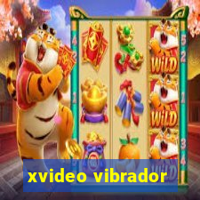 xvideo vibrador