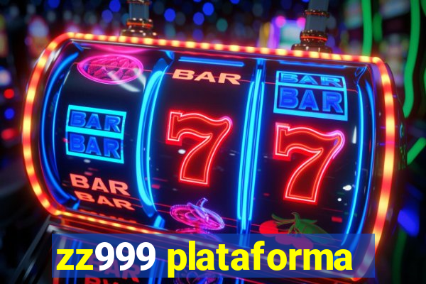 zz999 plataforma