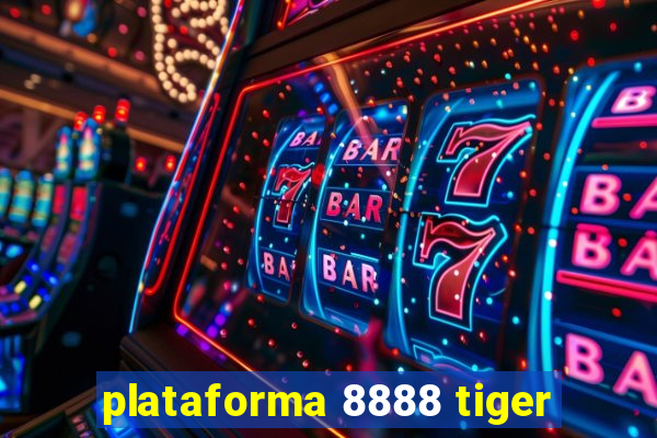 plataforma 8888 tiger