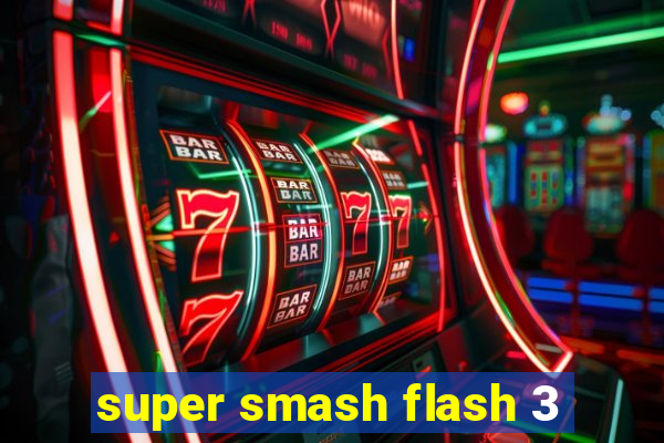 super smash flash 3