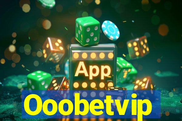 Ooobetvip