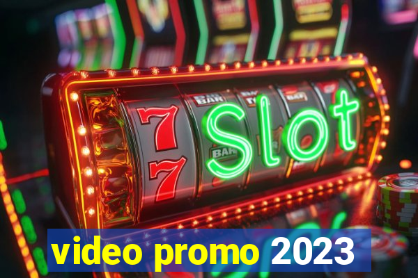 video promo 2023