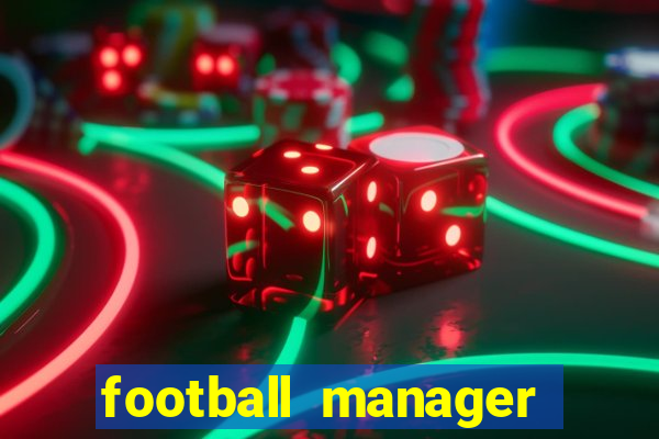 football manager 2021 touch 21.4.0 apk