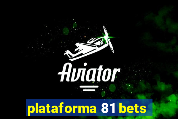 plataforma 81 bets