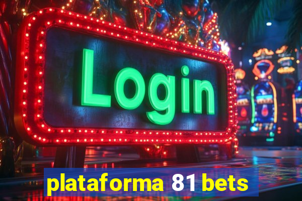 plataforma 81 bets