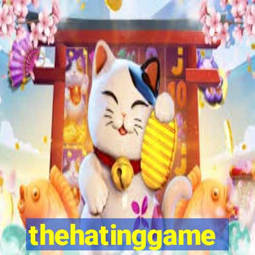 thehatinggame