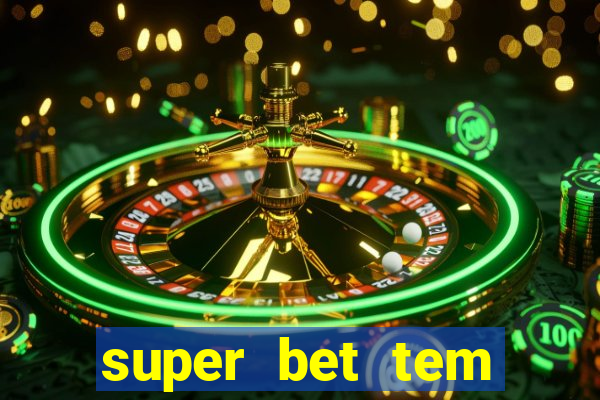 super bet tem pagamento antecipado