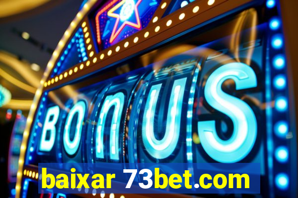 baixar 73bet.com