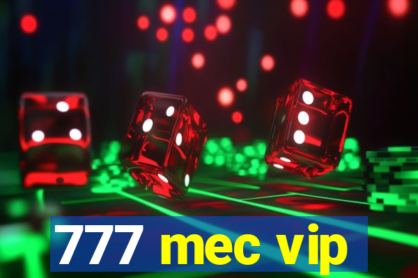 777 mec vip