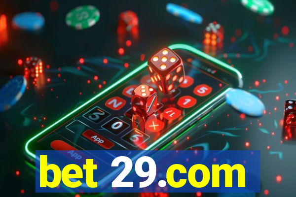 bet 29.com