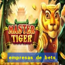 empresas de bets no brasil