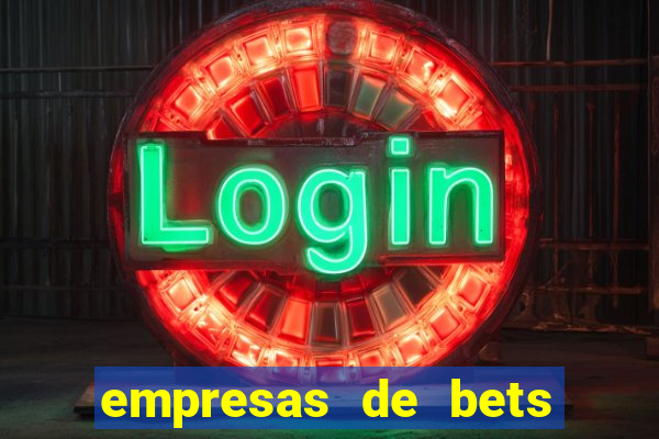 empresas de bets no brasil