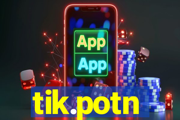 tik.potn