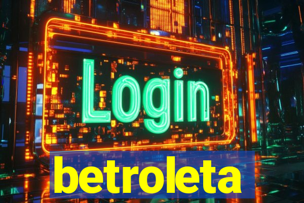 betroleta