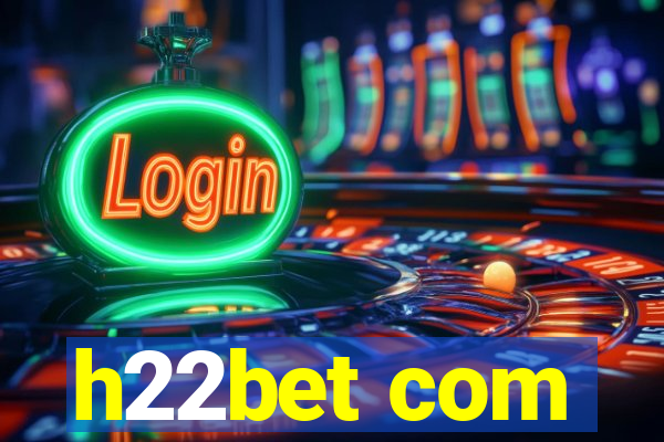 h22bet com