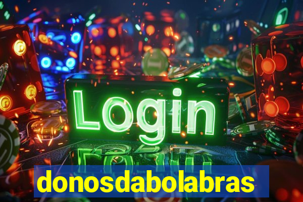 donosdabolabrasil.net