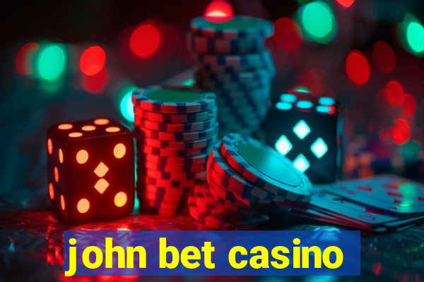 john bet casino