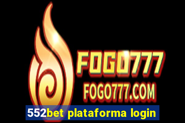 552bet plataforma login