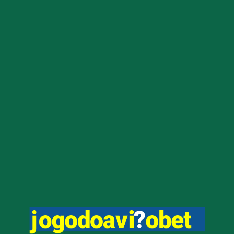 jogodoavi?obet