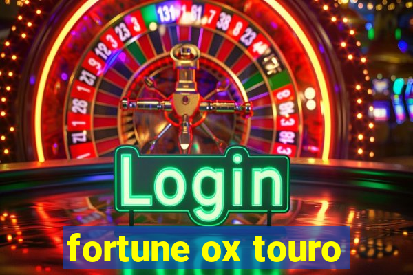 fortune ox touro