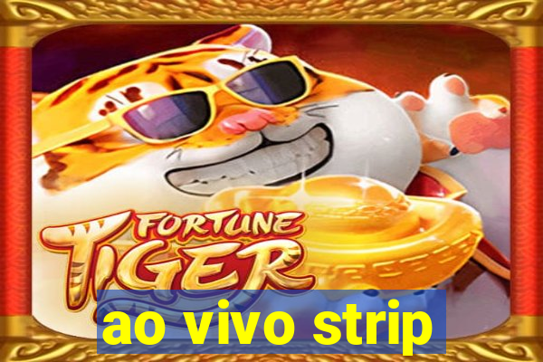 ao vivo strip