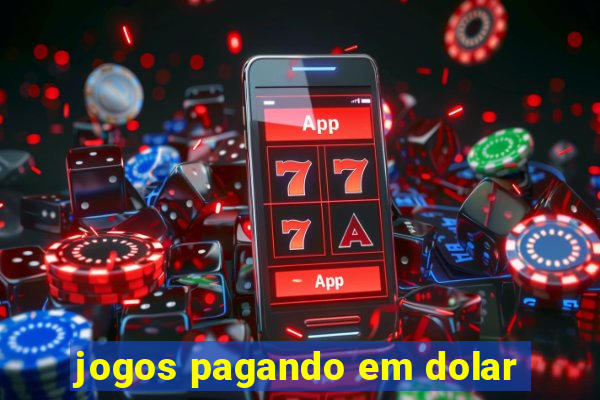 jogos pagando em dolar