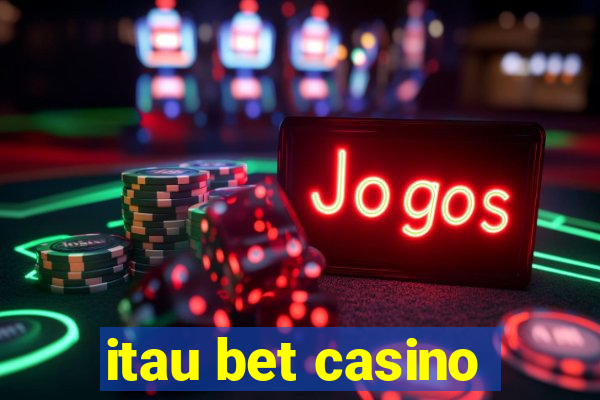 itau bet casino