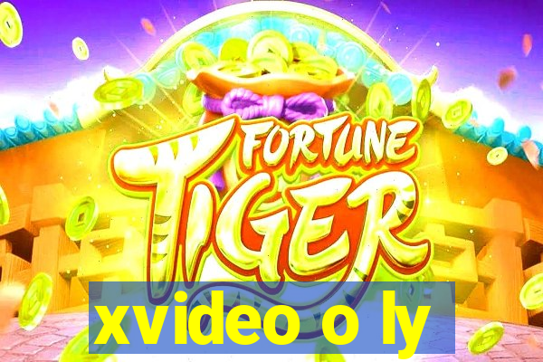 xvideo o ly