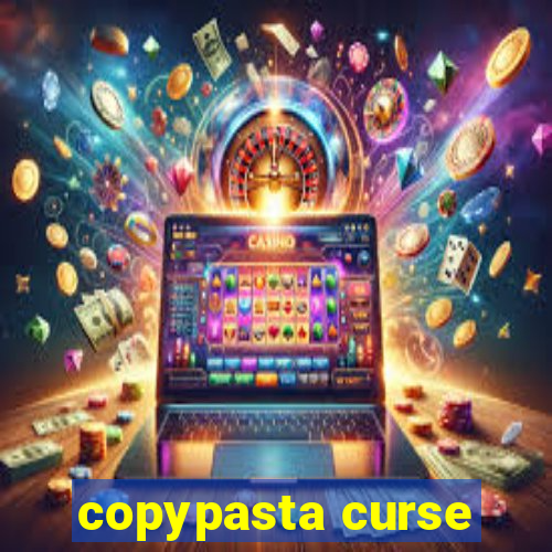 copypasta curse