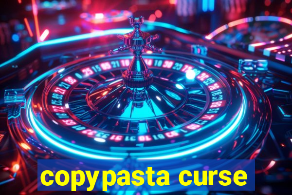 copypasta curse