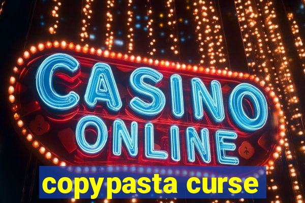 copypasta curse