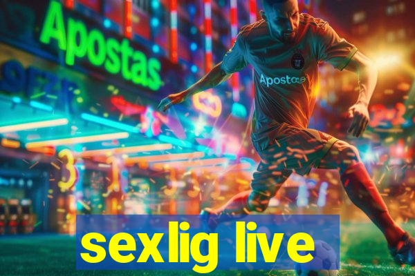 sexlig live