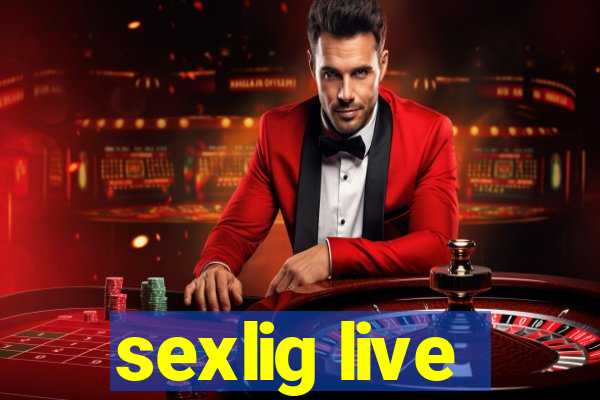 sexlig live