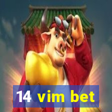 14 vim bet