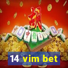 14 vim bet