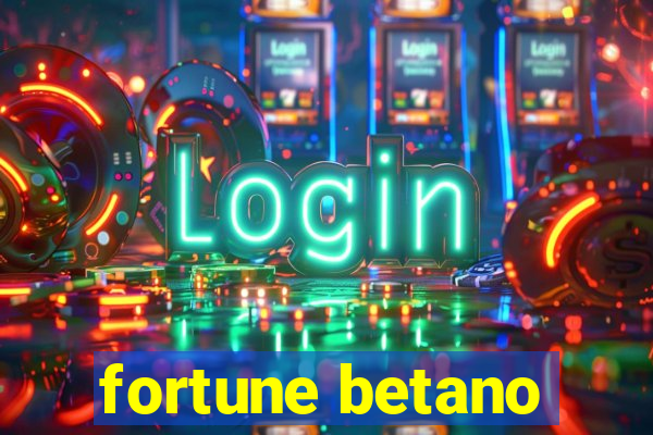 fortune betano