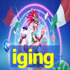 iging