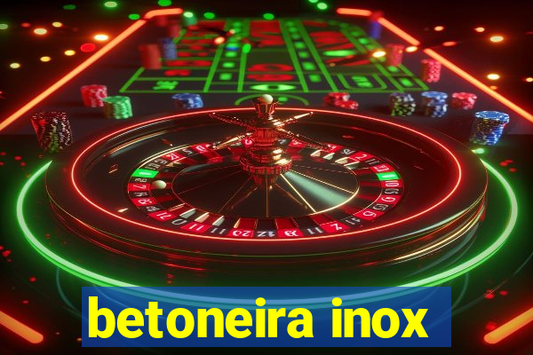 betoneira inox